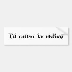 Ik zou liever skiën bumpersticker