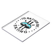 Ik zou liever Skiing Skier zijn. Notitieboek (Linkerzijde)