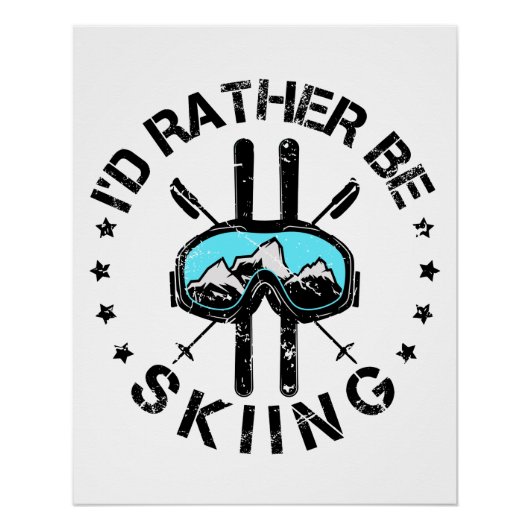 Ik zou liever Skiing Skier zijn. Perfect Poster (Voorkant)