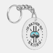 Ik zou liever Skiing Skier zijn. Sleutelhanger (Voorkant Links)