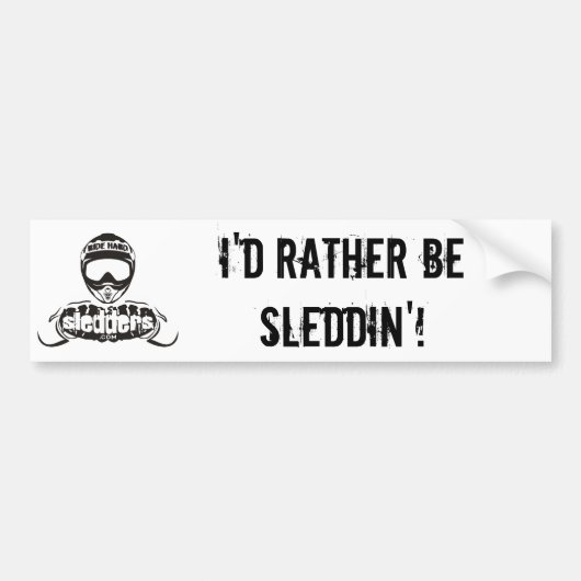 "Ik zou liever slaperig zijn" Sledders.com-boommed Bumpersticker (Voorkant)