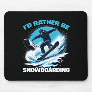 Ik zou liever snowboarden extreme wintersport muismat