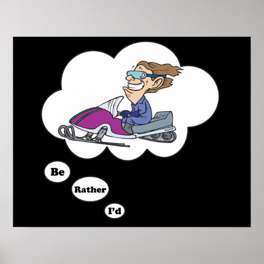 Ik zou liever Snowmobiing zijn Poster (Voorkant)