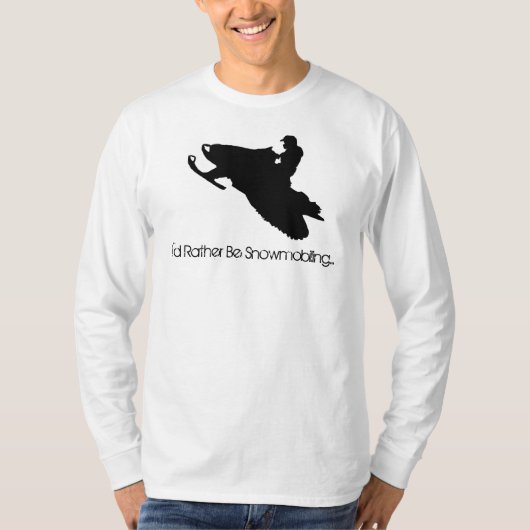Ik zou liever Snowmobiing zijn... T-shirt (Voorkant)
