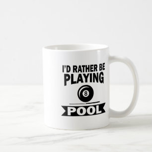 Ik zou liever spelen pool grappig biljart pool spe koffiemok