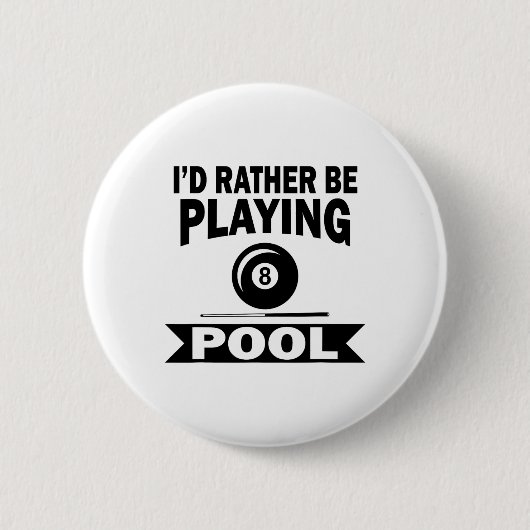 Ik zou liever spelen pool grappig biljart pool spe ronde button 5,7 cm (Voorkant)
