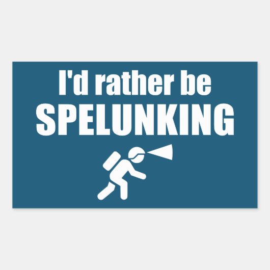 Ik zou liever spelunking zijn rechthoekige sticker (Voorkant)