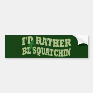 Ik zou liever Squatchin groene camo zijn Bumpersticker