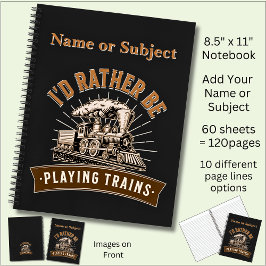 Ik zou liever stoomtreinen afspelen. notitieboek