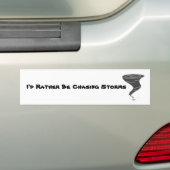 Ik zou liever Stormen achtervolgen - Bumpersticker (Op auto)