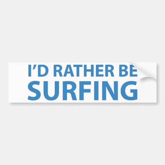 Ik zou liever surfen bumpersticker (Voorkant)