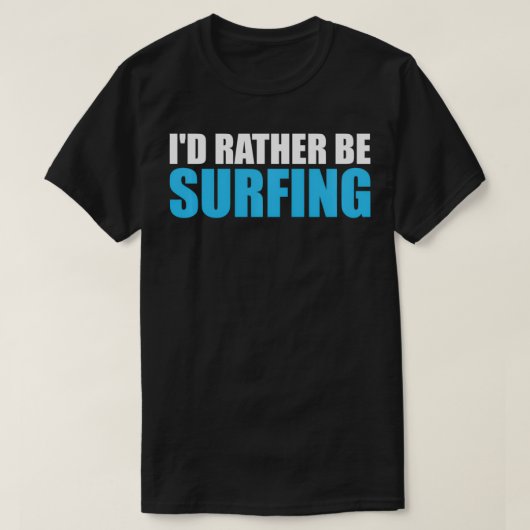 Ik zou liever surfen op Pullover. T-shirt (Design voorkant)