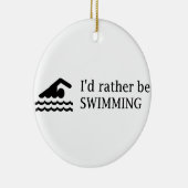 Ik zou liever SWIMMING zijn Keramisch Ornament (Rechts)