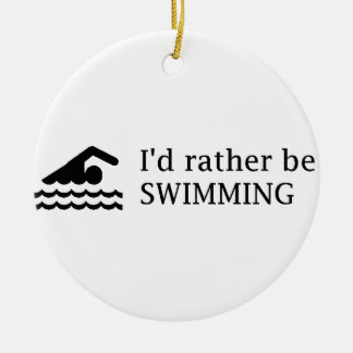 Ik zou liever SWIMMING zijn Keramisch Ornament