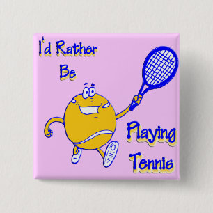 Ik zou liever Tennis spelen Vierkante Button 5,1 Cm