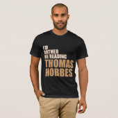 Ik zou liever Thomas Hobbes lezen T-shirt (Voorkant volledig)