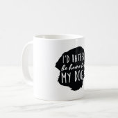 Ik zou liever thuis zijn met mijn hond koffiemok (Voorkant links)