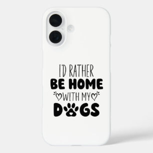Ik zou liever thuis zijn met mijn honden iPhone 16 hoesje