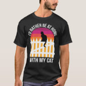 Ik zou liever thuis zijn met mijn kat t-shirt (Voorkant)