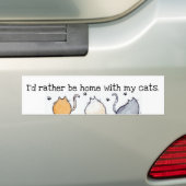 "Ik zou liever thuis zijn met mijn katten" Bumpers Bumpersticker (Op auto)