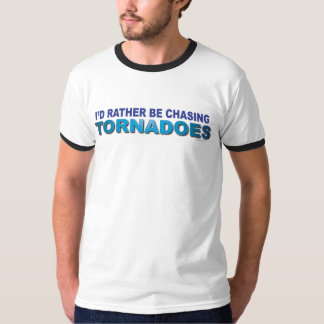 Ik zou liever Tornado's achtervolgen T-shirt