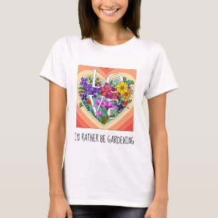 Ik zou liever tuinieren,  florale T-Shirt