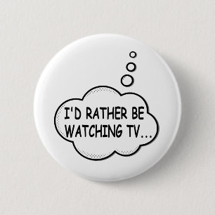 Ik zou liever tv kijken ronde button 5,7 cm
