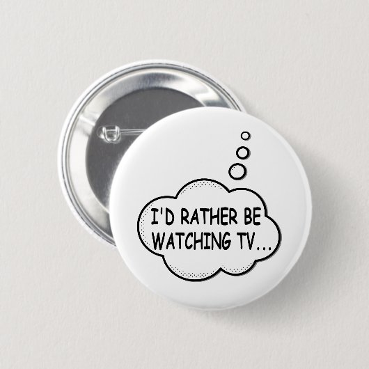 Ik zou liever tv kijken ronde button 5,7 cm (Voorkant /achterkant)
