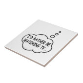 Ik zou liever tv kijken tegeltje (Zijkant)