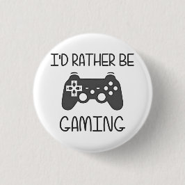 Ik zou liever videogaming zijn ronde button 3,2 cm