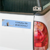 Ik zou liever vogels zijn! bumpersticker (Op Truck)