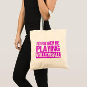Ik zou liever volleybal spelen tote bag (Voorkant (product))