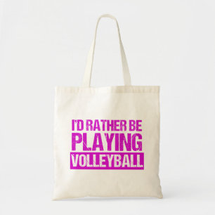 Ik zou liever volleybal spelen tote bag