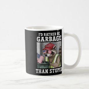 Ik zou liever vuilnis zijn voor Trump dan domme Tr Koffiemok