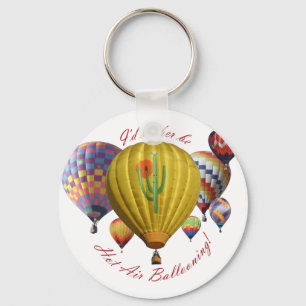 Ik zou liever warme luchtballon zijn!!! sleutelhanger