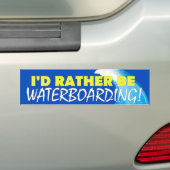 Ik zou liever waterboarding zijn. bumpersticker (Op auto)