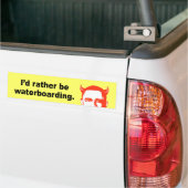 Ik zou liever waterboarding zijn bumpersticker (Op Truck)