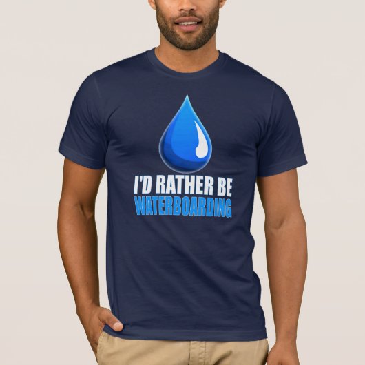 Ik zou liever waterboarding zijn t-shirt (Voorkant)