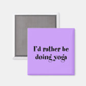 Ik zou liever Yoga doen Magneet (Voorkant / Achterkant)