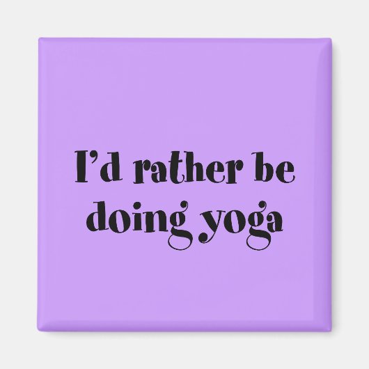 Ik zou liever Yoga doen Magneet (Voorkant)