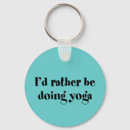 Ik zou liever Yoga doen Sleutelhanger