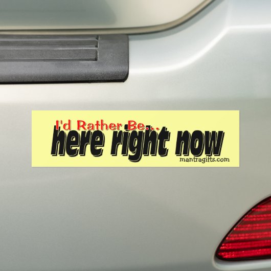 Ik zou liever zijn. . . Hier nu. Bumpersticker (Op auto)