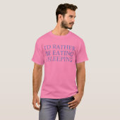 Ik zou liever zijn t-shirt (Voorkant volledig)