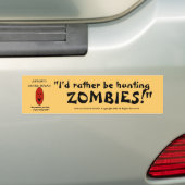 "Ik zou liever ZOMBIES jagen!" - AZS Bumpersticker (Op auto)