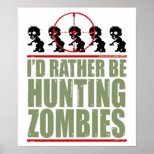 Ik zou liever Zombies jagen. Poster