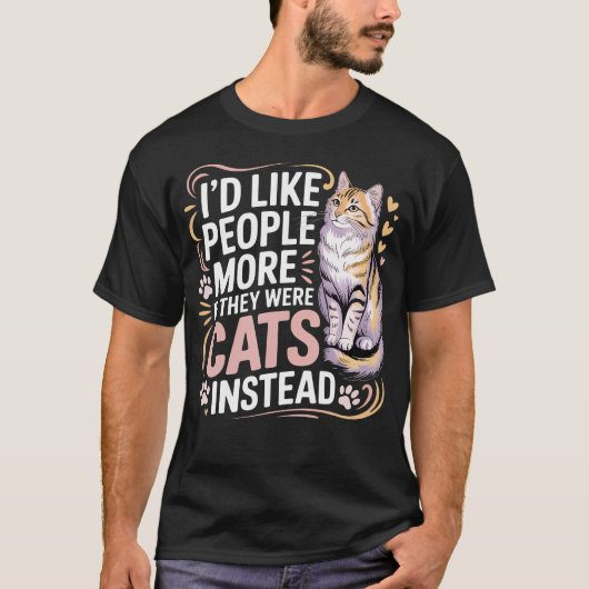 Ik zou mensen leuker vinden als het katten waren t-shirt (Voorkant)