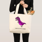 Ik zou mezelf geen dinosaurus noemen" grappige slo grote tote bag (Voorkant (product))