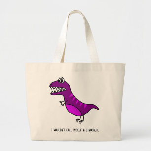 Ik zou mezelf geen dinosaurus noemen" grappige slo grote tote bag