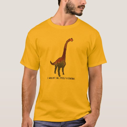 Ik zou mezelf geen dinosaurusslogan noemen t-shirt (Voorkant)