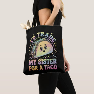 Ik zou mijn zus ruilen voor een taco Cinco De Mayo Tote Bag